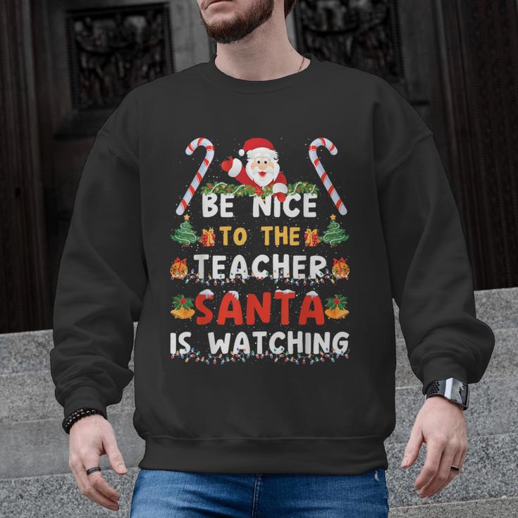Be Nice To The Teacher Santa Is Watching Christmas Men Graphic Sweatshirt