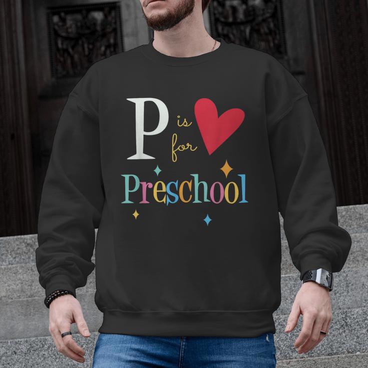 P Is For Preschool Teacher Student Back To School Men Graphic Sweatshirt