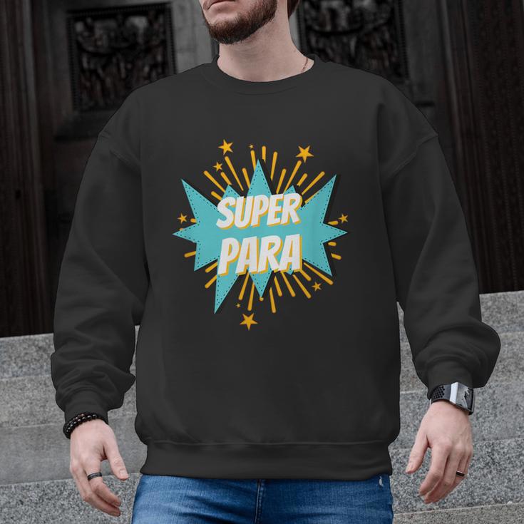Para Shirt Super Para Paraprofessional Teacher Men Graphic Sweatshirt