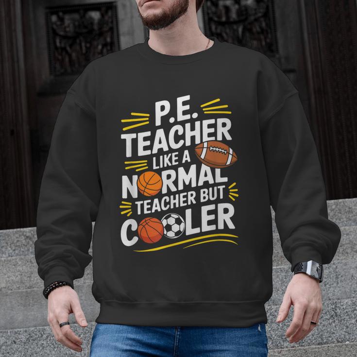 PE Coach PE Teacher Like Normal Teacher But Cooler Men Graphic Sweatshirt