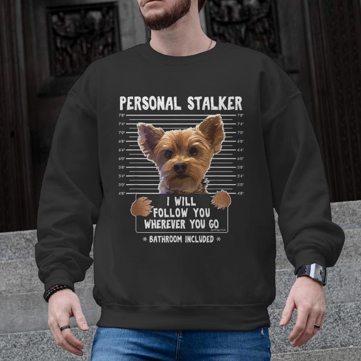 Personal Stalker I'Ll Follow You Wherever You Go Yorkie Men Graphic Sweatshirt