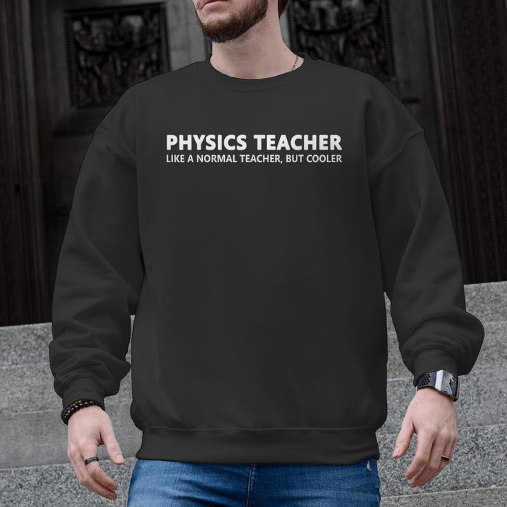 Physics Teacher Physics Teacher For Men Women Girls Kids Men Graphic Sweatshirt