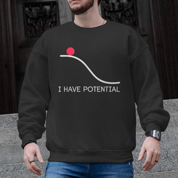 I Have Potential Energy Physics Science Teachers Men Graphic Sweatshirt