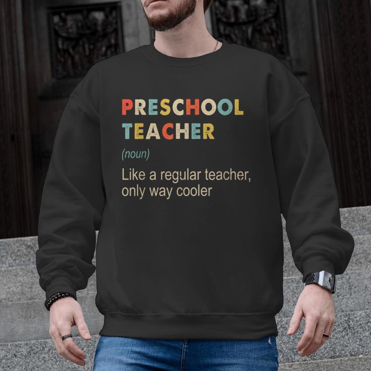 Preschool Teacher Kindergarten Teacher Definition Men Graphic Sweatshirt