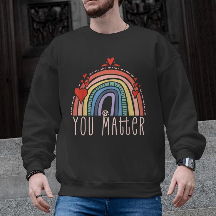 Pretty YOU MATTER Rainbow Positive Message Teachers Kids Men Graphic Sweatshirt