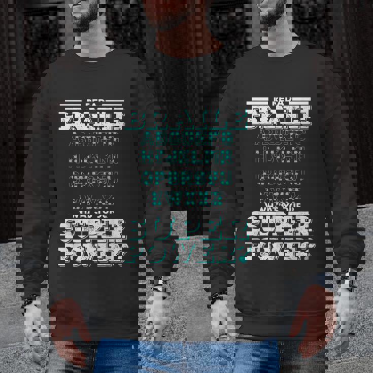 I Read Braille Tell Me Your Superpower Braille Teacher For Men Women Men Graphic Sweatshirt