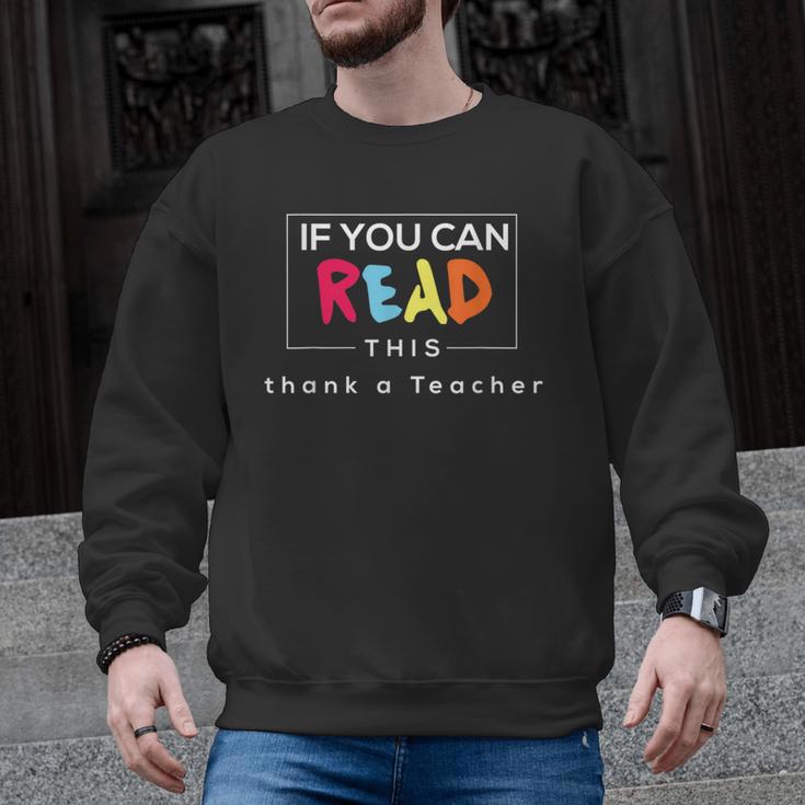 If You Can Read This Thank A Teacher Gratitude Men Women Girls Kids Men Graphic Sweatshirt