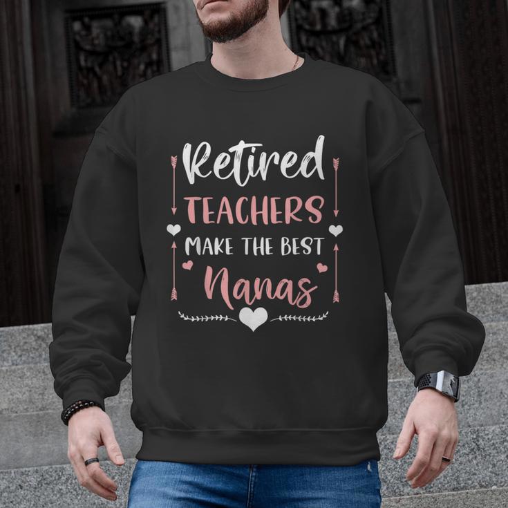 Retired Teachers Make The Best Nanas Cute G Ma Nana Grandma Men Graphic Sweatshirt