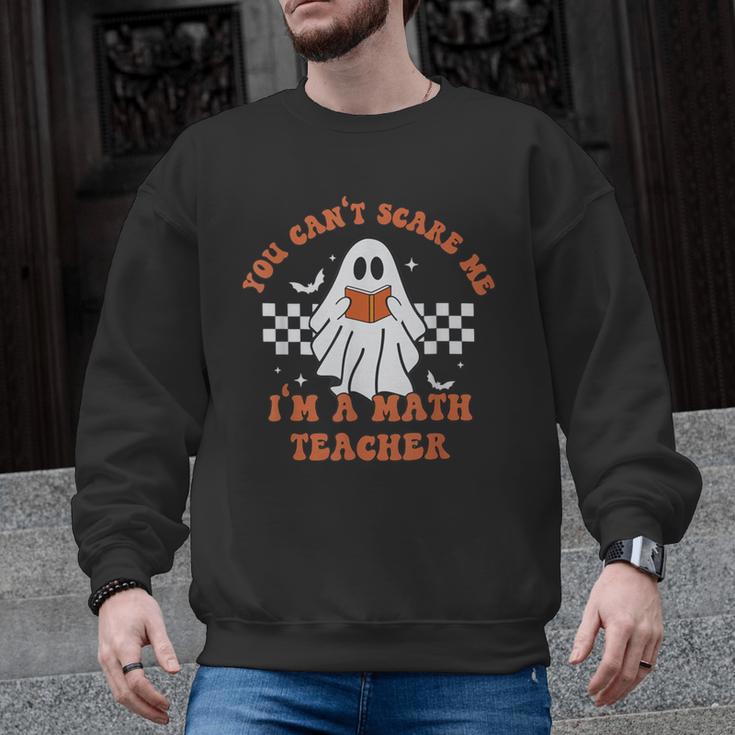 Retro You Can't Scare Me I'm A Math Teacher Cute Ghost Women Men Graphic Sweatshirt