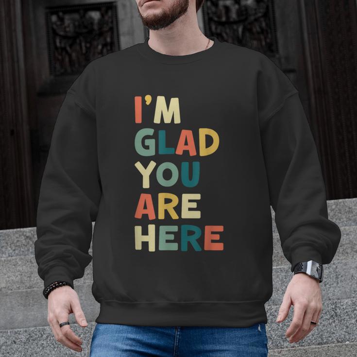 Retro I’m Glad You Are Here Women Men Teacher Men Graphic Sweatshirt