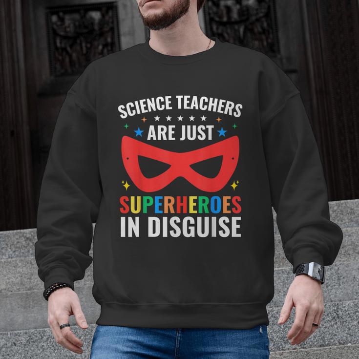 Science Teachers Are Just Superheroes In Disguise Women Men Men Graphic Sweatshirt
