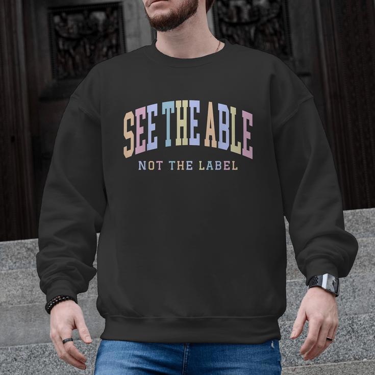 See The Able Not The Label Sped Ed Special Education Teacher Men Graphic Sweatshirt