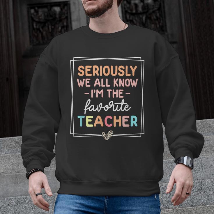 Seriously We All Know I'm The Favorite Teacher Teacher Men Graphic Sweatshirt