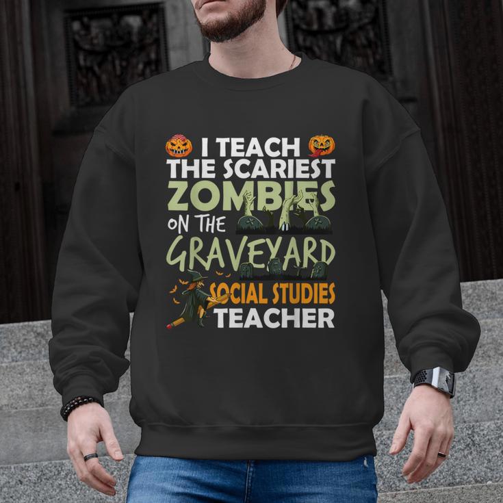 Social Studies Teacher Teach Scariest Zombies On Graveyard For Men Women Men Graphic Sweatshirt