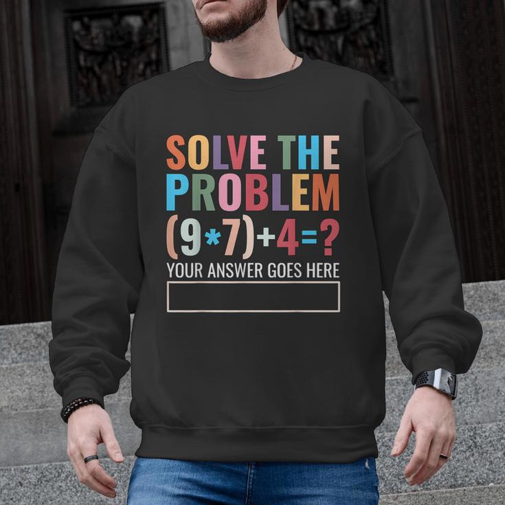 Solve The Problem 67 Six Seven Math Teacher School Men Graphic Sweatshirt