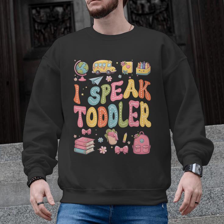 I Speak Toddler Teacher Pre-K Frist Day Back To School Men Graphic Sweatshirt