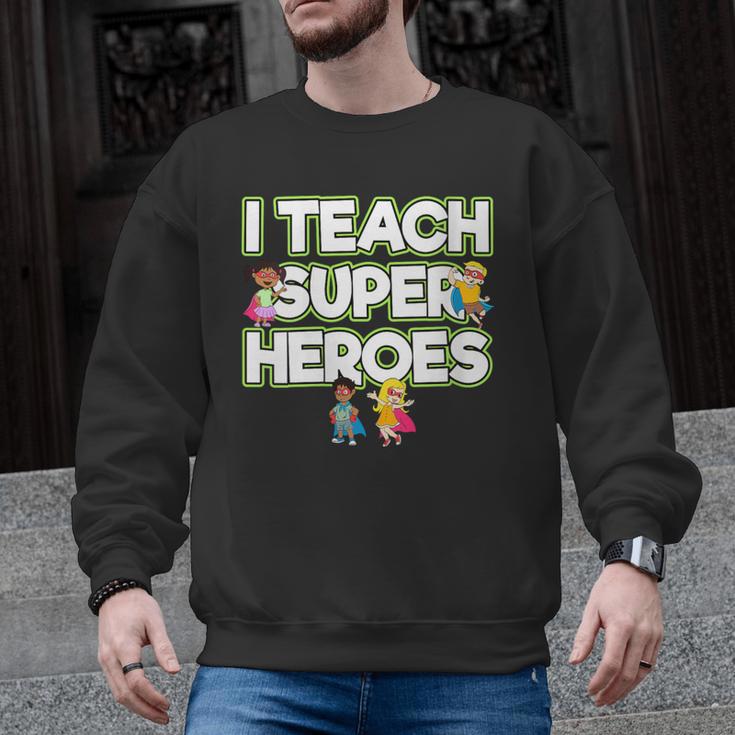 I Teach Superheroes School Teacher Professor Men Graphic Sweatshirt