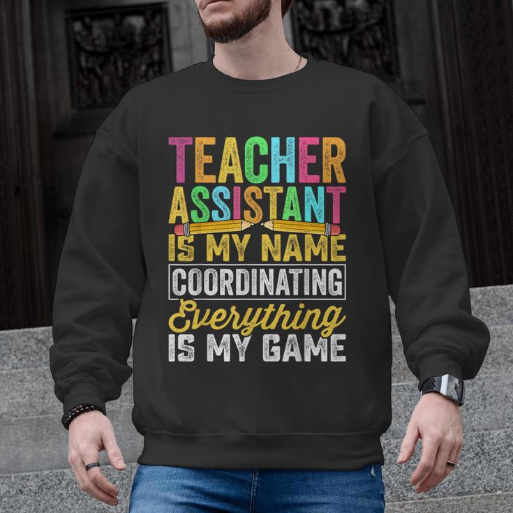Teacher Assistant Is My Name Coordinating Teacher Aide For Men Women Men Graphic Sweatshirt