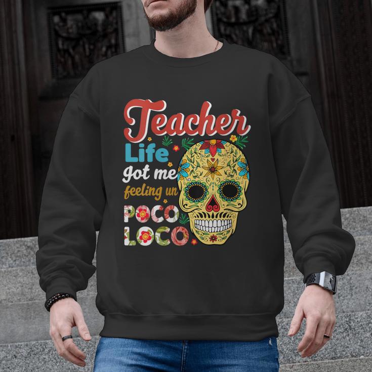 Teacher Life Got Me Feeling Un Poco Loco Men Graphic Sweatshirt