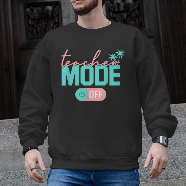 Teacher Mode Off Happy Last Day Of School Summer Break Men Women Men Graphic Sweatshirt