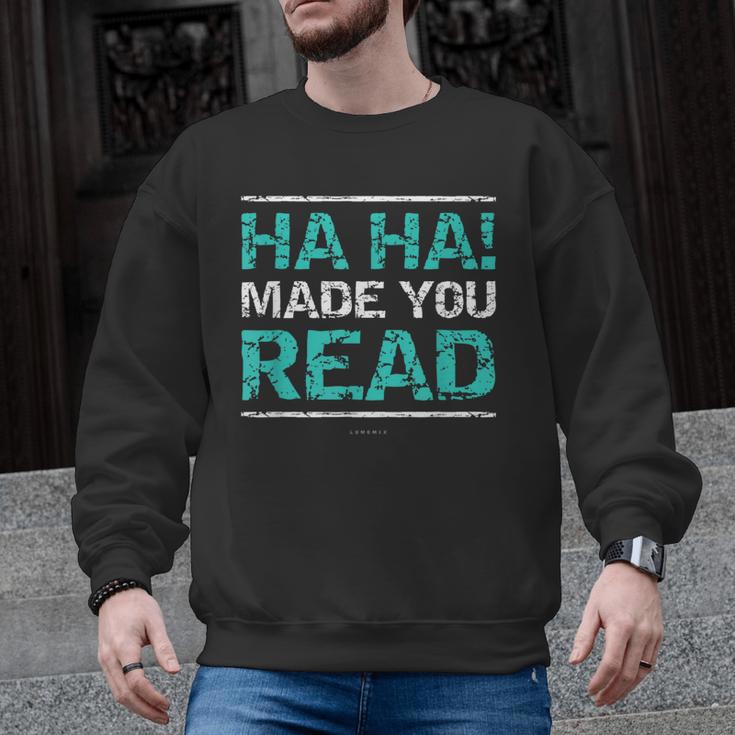 Teacher T Shirts Ha Ha Made You Read Shirt Men Graphic Sweatshirt