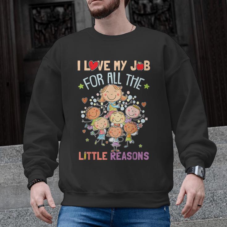 Teacher Teaching I Love My Job For All The Little Reasons Men Graphic Sweatshirt