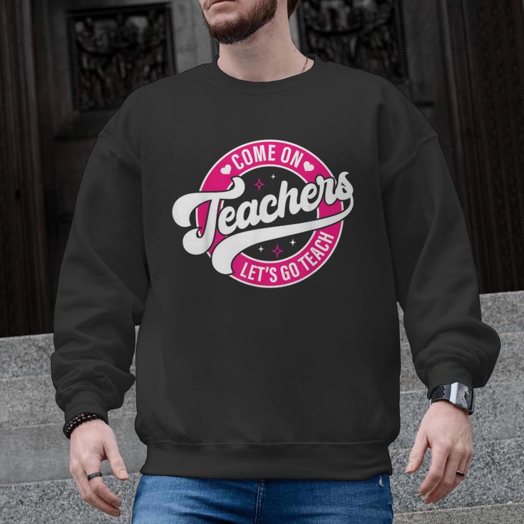 Come On Teachers Let's Go Teach Pink Back To School For Men Women Men Graphic Sweatshirt