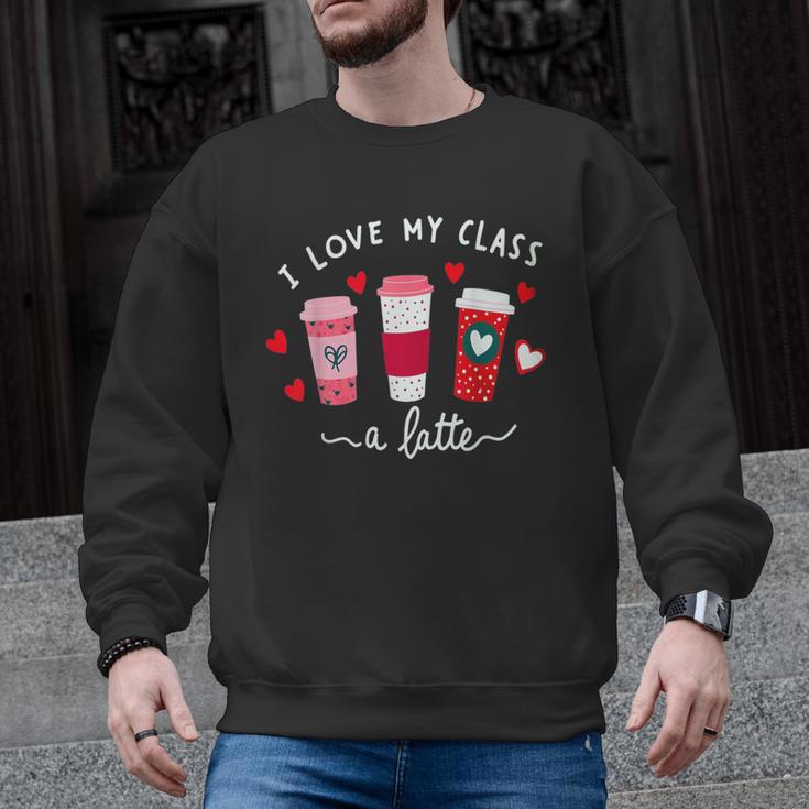 Teachers Valentine Day I Love My Class A Latte Coffee Women Men Graphic Sweatshirt