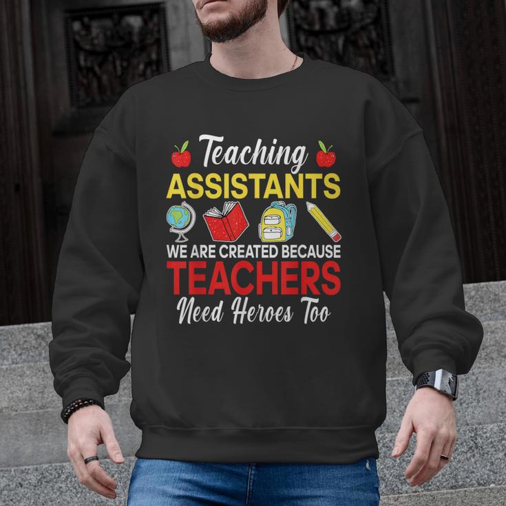 Teaching Assistant Because Teachers Need Heroes Too Cute Men Graphic Sweatshirt