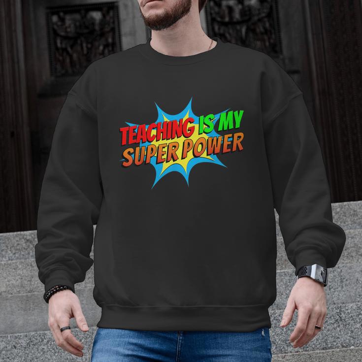 Teaching Is My Superpower Comic Back To School Teacher Men Graphic Sweatshirt