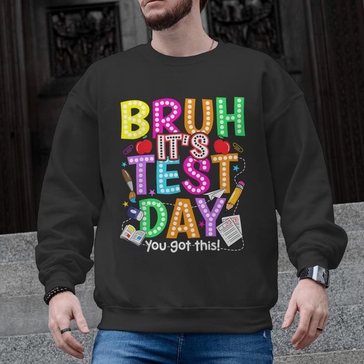 Testing Day Bruh It’s Test Day You Got This Teacher Student Men Graphic Sweatshirt