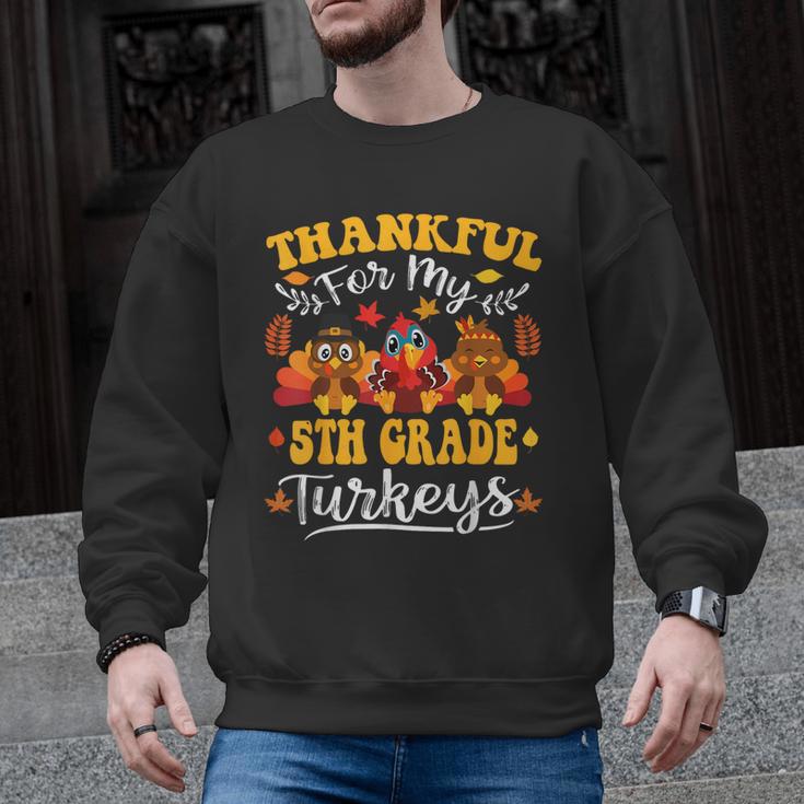 Thankful For My 5th Grade Turkeys Thanksgiving Teacher Fall Men Graphic Sweatshirt
