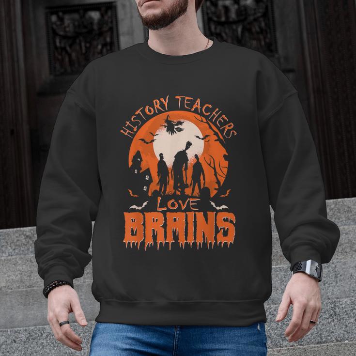 History Teachers Love Brains Halloween Teacher For Men Women Men Graphic Sweatshirt