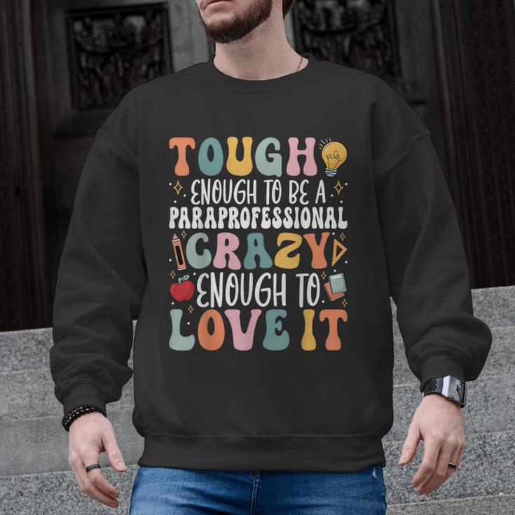 Tough Enough To Be a Paraprofessional Groovy Sped Teacher Men Graphic Sweatshirt