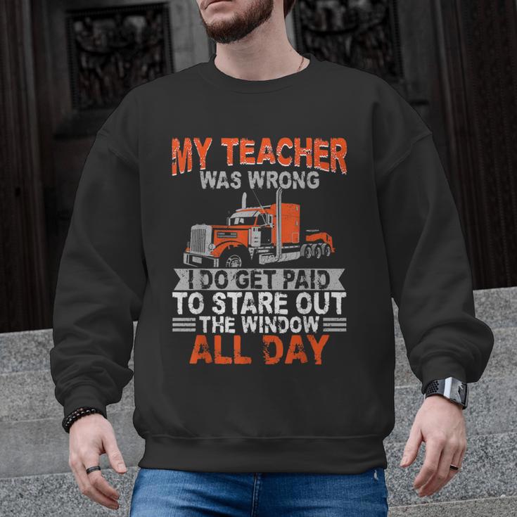 Trucker Truck Driver Vintage My Teacher Was Wrong I Do Get Men Graphic Sweatshirt