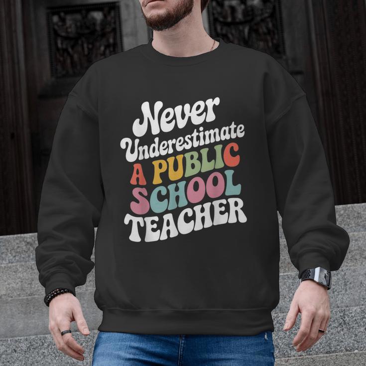 Never Underestimate a Public School Teacher Public Education Men Graphic Sweatshirt