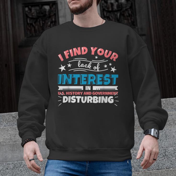 US History And Government Teacher Gifts Funny I Find You Men Graphic Sweatshirt