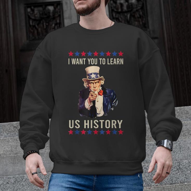 I Want You To Learn US History American Teacher School For Men Women Men Graphic Sweatshirt