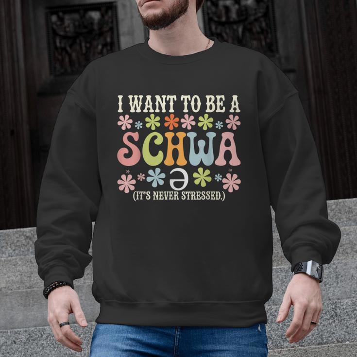 I Want To Be A Schwa It's Never Stressed Reading Teacher Men Graphic Sweatshirt