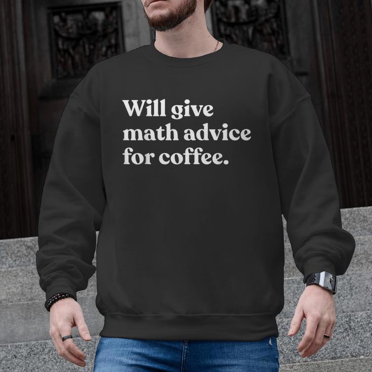 Will Give Math Advice For Coffee Math Teacher Men Graphic Sweatshirt