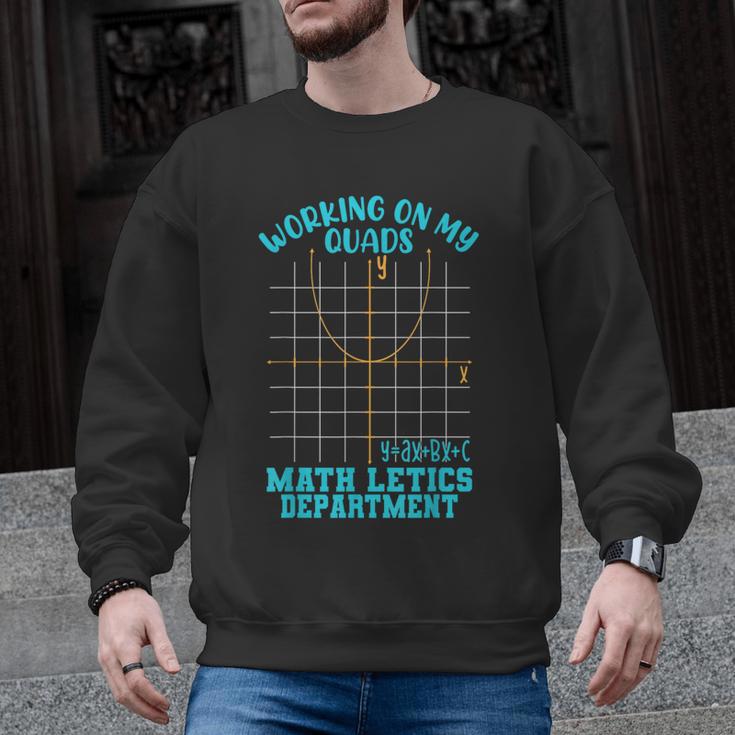 Working On My Quads Algebra Math Teacher Humor Men Graphic Sweatshirt