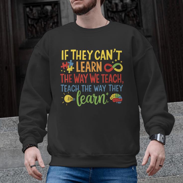 If They Can't Learn The Way We Teach Special Ed Teacher Men Graphic Sweatshirt