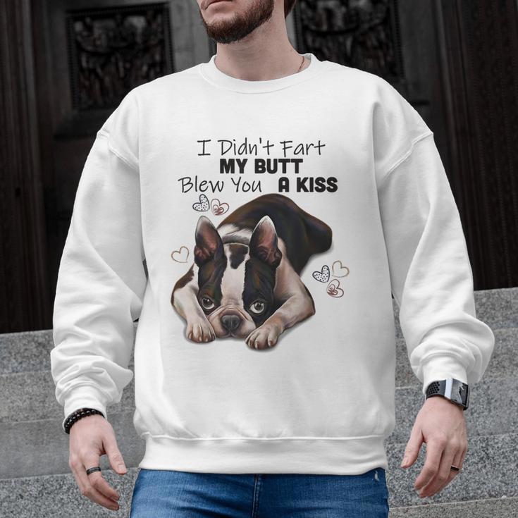 Boston Terrier Shirt I Didn't Fart My Butt Blew You A Kiss Men Graphic Sweatshirt