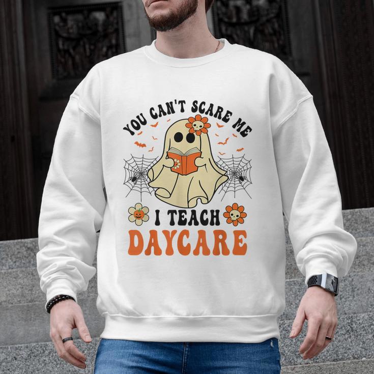 You Can't Scare Me I Teach Daycare Teacher Halloween Ghost Men Graphic Sweatshirt
