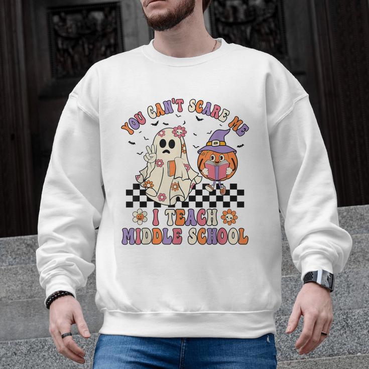 You Can't Scare Me I Teach Middle School Halloween Teacher Men Graphic Sweatshirt