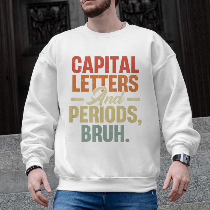Capital Letters And Periods Bruh Teacher Grammar Kids Men Graphic Sweatshirt