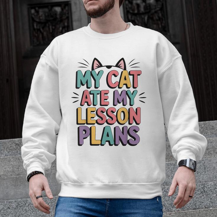 My Cat Ate My Lesson Plans Teacher Cat Humor Men Graphic Sweatshirt
