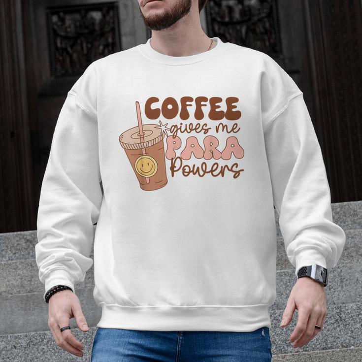 Coffee Gives Me Para Powers Parapro Teacher Squad Men Graphic Sweatshirt