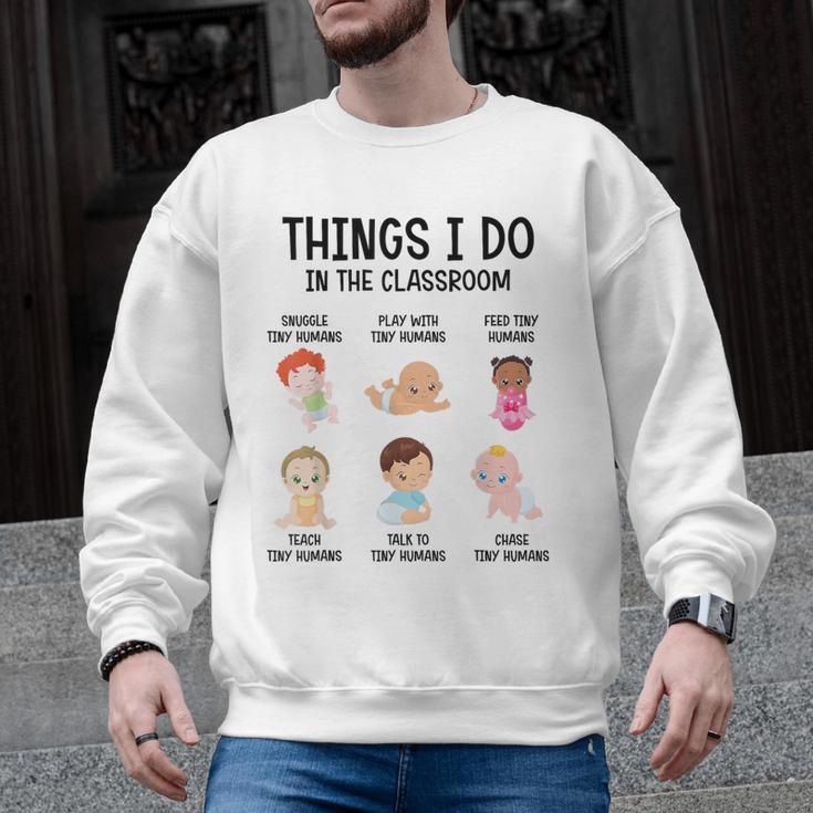 Daycare Preschool Infant Teacher Thing I Do In The Classroom Men Graphic Sweatshirt