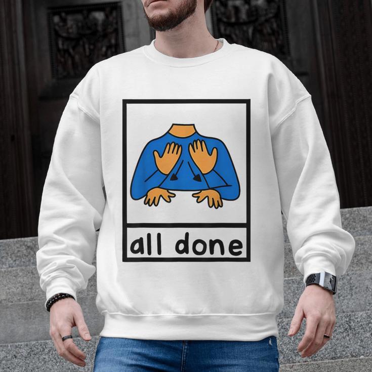 All Done Sign Language Speech Pathology Aac Sped Teacher Men Graphic Sweatshirt